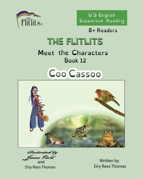 Paperback THE FLITLITS, Meet the Characters, Book 12, Coo Cassoo, 8+Readers, U.S. English, Supported Reading: Read, Laugh, and Learn Book