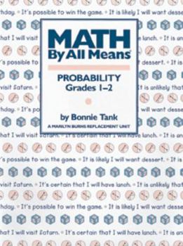 Paperback Math by All Means: Probability, Grades 1-2 Book