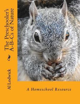 Paperback The Preschooler's A-B-Cs of Nature: A Homeschool Resource Book