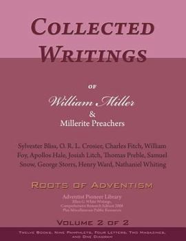Paperback Collected Writings of William Miller & Millerite Preachers, Vol. 2 of 2: Roots of Adventism Book