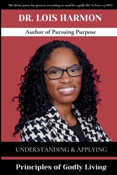 Paperback Understanding & Applying Principles of Godly Living Book