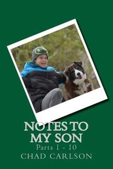 Paperback Notes to My Son: Parts 1 through 10 Book