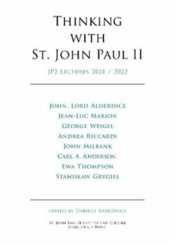 Thinking with St. John Paul II Volume 2
