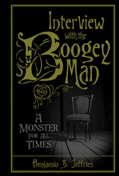 Hardcover Interview with the Boogeyman: A Monster for All Times Book