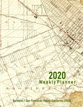 2020 Weekly Planner: Burbank/San Fernando Valley, California (1926): Vintage Topo Map Cover