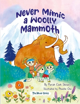 Paperback Never Mimic a Woolly Mammoth Book