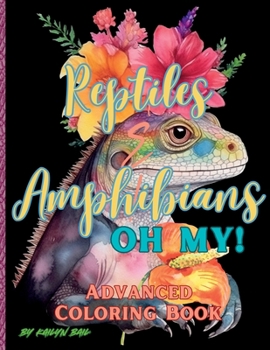 Paperback Reptiles and Amphibians Oh My! Advanced Coloring Book
