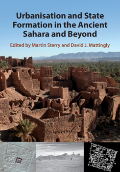 Hardcover Urbanisation and State Formation in the Ancient Sahara and Beyond Book