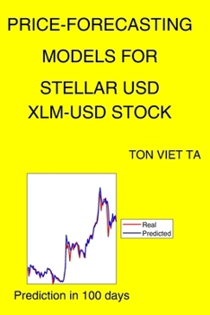 Paperback Price-Forecasting Models for Stellar USD XLM-USD Stock Book