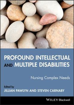 Paperback Profound Intellectual and Multiple Disabilities: Nursing Complex Needs Book