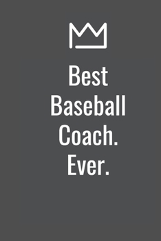 Paperback Best Baseball Coach. Ever. Book
