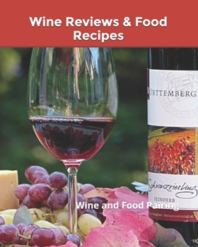 Paperback Wine Reviews & Food Recipes: Wine and Food Pairing Book