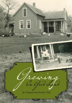 Paperback Growing on Good Land: A Memoir Book