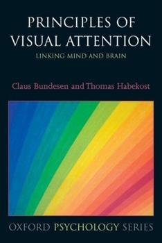 Paperback Principles of Visual Attention: Linking Mind and Brain Book