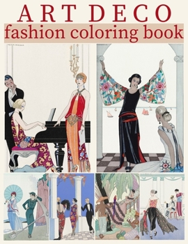 Paperback Art Deco Fashion Coloring Book: 30 Coloring Pages for Adults of George Barbier Illustrations Book