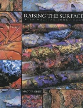 Hardcover Raising the Surface With Machine Embroidery Book
