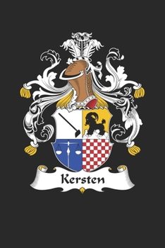 Paperback Kersten: Kersten Coat of Arms and Family Crest Notebook Journal (6 x 9 - 100 pages) Book