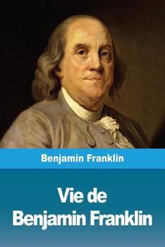 Paperback Vie de Benjamin Franklin [French] Book
