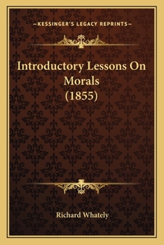 Paperback Introductory Lessons On Morals (1855) Book