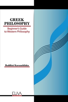 Paperback Greek Philosophy: Beginner's Guide to Western Philosophy Book