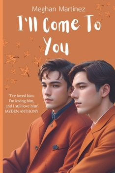I'll Come To You: An MM Stranger-to-Lovers Highschool Romance