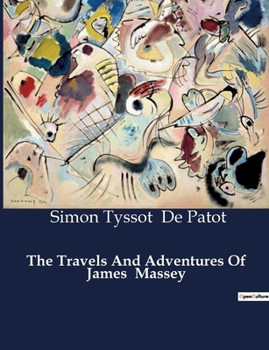 Paperback The Travels And Adventures Of James Massey Book