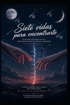Siete vidas para Encontrarte (Spanish Edition)