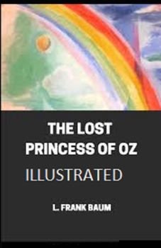 The Lost Princess of Oz Illustrated