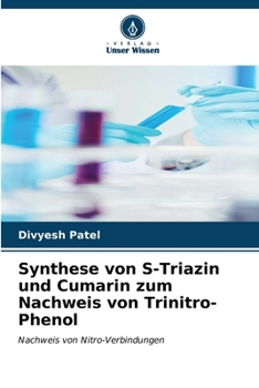 Paperback Synthese von S-Triazin und Cumarin zum Nachweis von Trinitro-Phenol [German] Book