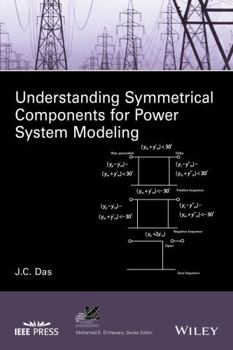 Hardcover Understanding Symmetrical Components for Power System Modeling Book