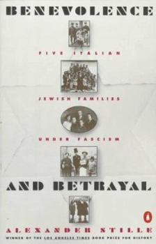 Paperback Benevolence and Betrayal: Five Italian Jewish Families Under Fascism Book