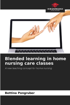Paperback Blended learning in home nursing care classes Book