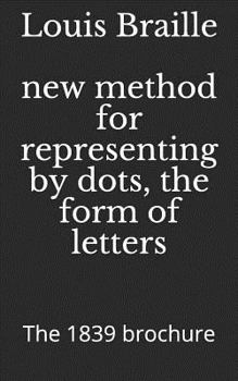 Paperback New Method for Representing by Dots, the Form of Letters: The 1839 Brochure Book