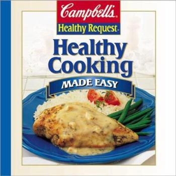 Hardcover Campbell's Healthy Request Healthy Cooking Made Easy Book