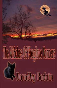 The Witches of Foxglove Corners - Book #5 of the Foxglove Corners