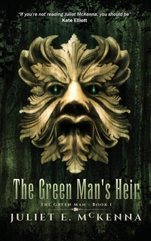 The Green Man's Heir - Book #1 of the Green Man