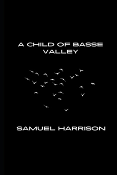 Paperback A Child of Basse Valley Book
