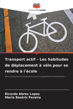Paperback Transport actif - Les habitudes de déplacement à vélo pour se rendre à l'école [French] Book