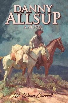 Paperback Danny Allsup: A Novel Book