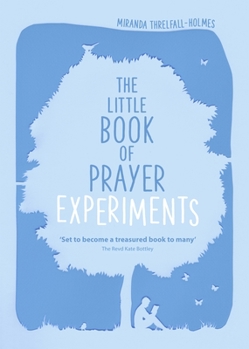 Paperback The Little Book of Prayer Experiments Book