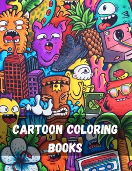 Paperback Cartoon Coloring Books: Fun Coloring Book For Kids and Any Fans of this Wonderful Cartoon Coloring Book With Exclusive Images Book