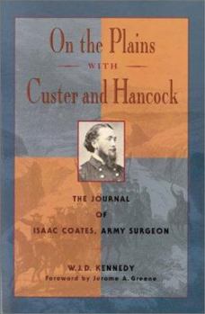 Paperback On the Plains with Custer and Hancock: The Journal of Isaac Coates, Army Surgeon Book