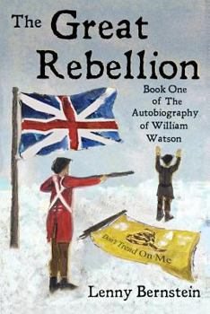 Paperback The Great Rebellion: Book One of The Autobiography of William Watson Book