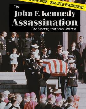 Library Binding The John F. Kennedy Assassination: The Shooting That Shook America Book