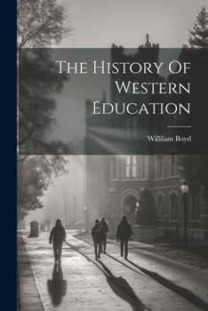 Paperback The History Of Western Education Book