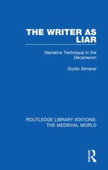 Paperback The Writer as Liar: Narrative Technique in the Decameron Book