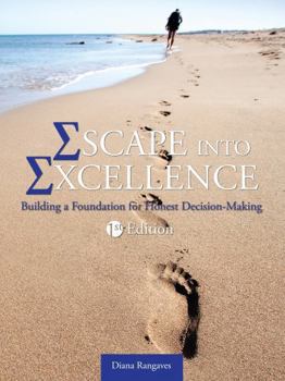 Paperback Escape into Excellence: Building a Foundation for Honest Decision-Making Book