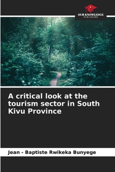 Paperback A critical look at the tourism sector in South Kivu Province Book