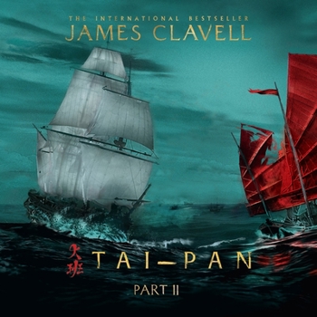 Tai-Pan, Part Two (The Asian Saga)