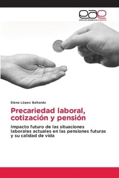 Paperback Precariedad laboral, cotización y pensión [Spanish] Book